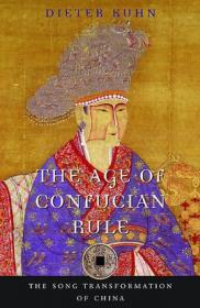 The Age of Confucian Rule：The Song Transformation of China