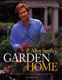 P. Allen Smith's Colors for the Garden  Creating