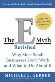 The E-Myth Enterprise: How to Turn A Great Idea into a Thriving Business