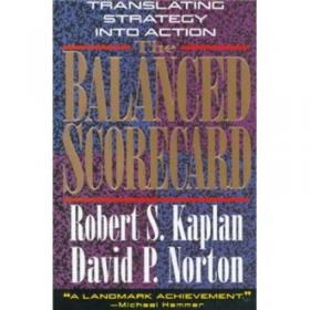 Alignment: Using the Balanced Scorecard to Create Corporate Synergies结盟