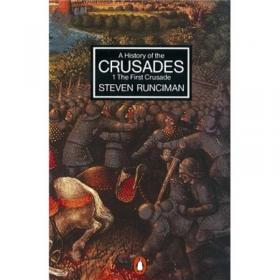 A History of the Crusades: The Kingdom of Jerusalem and the Frankish East 1100-1187