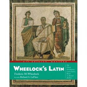 Wheelock's Latin Reader, 2e: Selections from Latin Literature (The Wheelock's Latin Series)