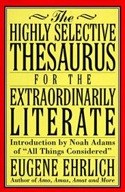 The Highly Selective Dictionary for the Extraordinarily Literate