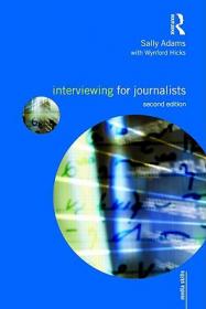 Interviewing A Guide for Journalists and Writers