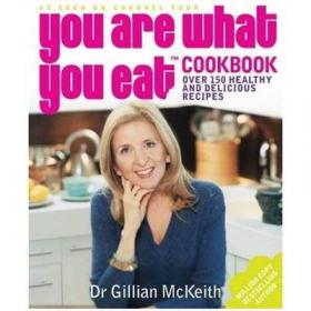 Dr Gillian McKeith's You Are What You Eat: This Plan Will Change Your Life
