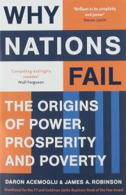 Why Nations Fail：The Origins of Power, Prosperity, and Poverty