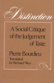 Distinction：A Social Critique of the Judgement of Taste