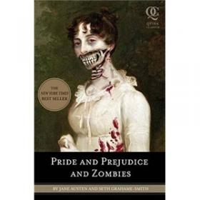 Pride and Prejudice and Zombies (Quirk Classics)[傲慢与偏见与僵尸]