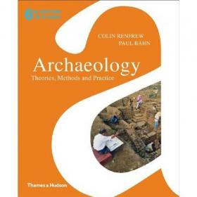 Archaeology：Theories, Methods, and Practice