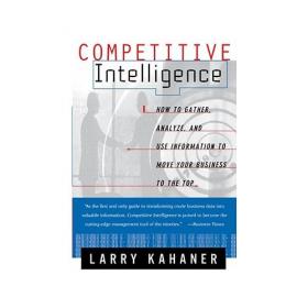 Competitive Intelligence Advantage  How to Minimize Risk, Avoid Surprises, and Grow Your Business in a Changing World
