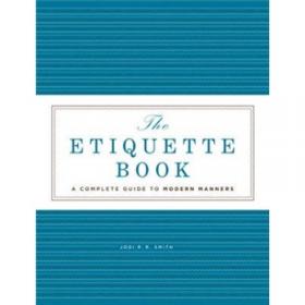 Etiquette：In Society, In Business, In Politics and At Home