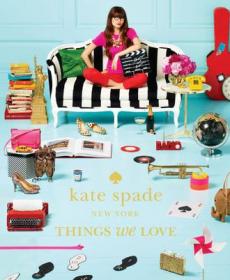 kate spade new york: SHE: muses, visionairies and madcap heroines