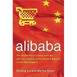 Alibaba：The House That Jack Ma Built