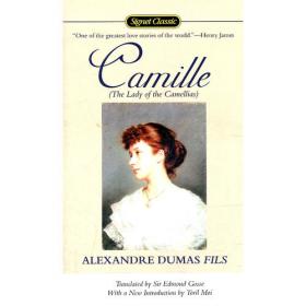 Camille：The Lady of the Camellias (Signet Classic)