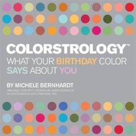 Colorstrology: What Your Birthday Color Says About You 