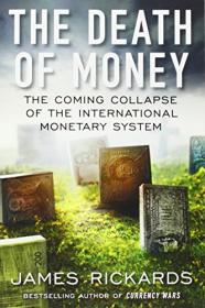 Currency Wars: The Making of the Next Global Crisis