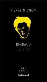 Rimbaud：Poésies - Une saison en enfer - Illuminations