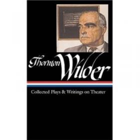 Thornton Wilder: The Eighth Day, Theophilus North, AutobiographicalWritings