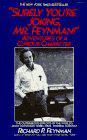 Surely You're Joking, MR Feynman!：Adventures of a Curious Character as Told to Ralph Leighton