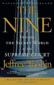 The Nine - Inside the Secret World of the Supreme Court