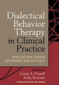 Dialectical Behavior Therapy Workbook：: Practical DBT Exercises for Learning Mindfulness, Interpersonal Effectiveness, Emotion Regulation, & Distress Tolerance