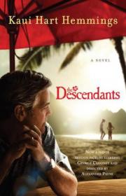 The Descendants: A Novel. Kaui Hart Hemmings