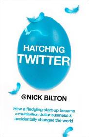 Hatching Twitter：A True Story of Money, Power, Friendship, and Betrayal