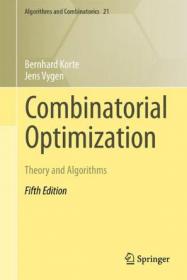 Combinatorial Optimization：Theory and Algorithms (Algorithms and Combinatorics)