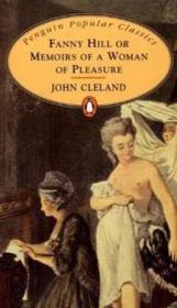 Fanny Hill：Hill Or, Memoirs of a Woman of Pleasure