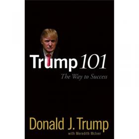 Trump：The Way to the Top: The Best Business Advice I Ever Received