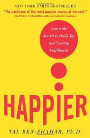 Being Happy：You Don't Have to Be Perfect to Lead a Richer, Happier Life