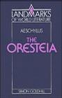 Aeschylus: The Oresteia (Landmarks of World Literature (New))