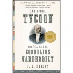 The First Tycoon：The Epic Life of Cornelius Vanderbilt