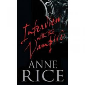 Interview with the Vampire：Anniversary edition (The vampire chronicles)
