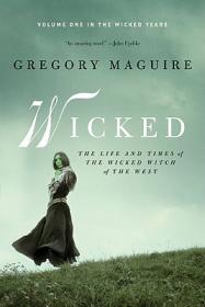 Wicked: The Life and Times of the Wicked Witch of the West (Musical Tie-in Edition)[新绿野仙踪]