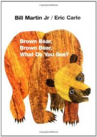 Brown Bear, Brown Bear, What Do You See? My First Reader