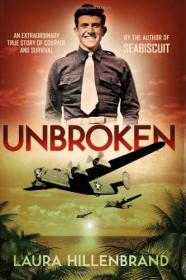 Unbroken  A World War II Story of Survival, Resi